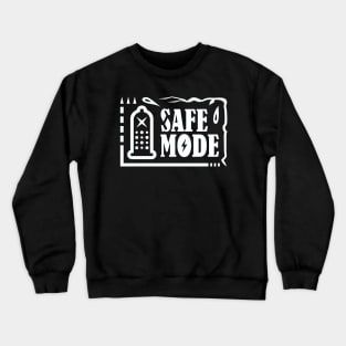 Safe Mode (White) Crewneck Sweatshirt